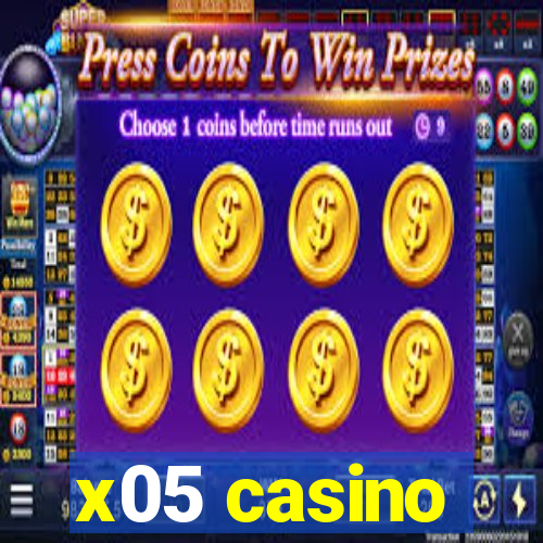 x05 casino